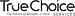 True Choice Services, LLC